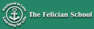 The Felician School logo shows a white anchor with a heart, encircled by 'Anchored in
