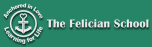 The Felician School logo features a white anchor with a heart, encircled by "Anchored in Love, Learning for Life" text.