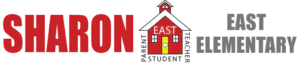 SHARON and EAST ELEMENTARY text flank a red schoolhouse graphic with 'EAST' inside and 'PARENT STUDENT TEACHER' around it.
